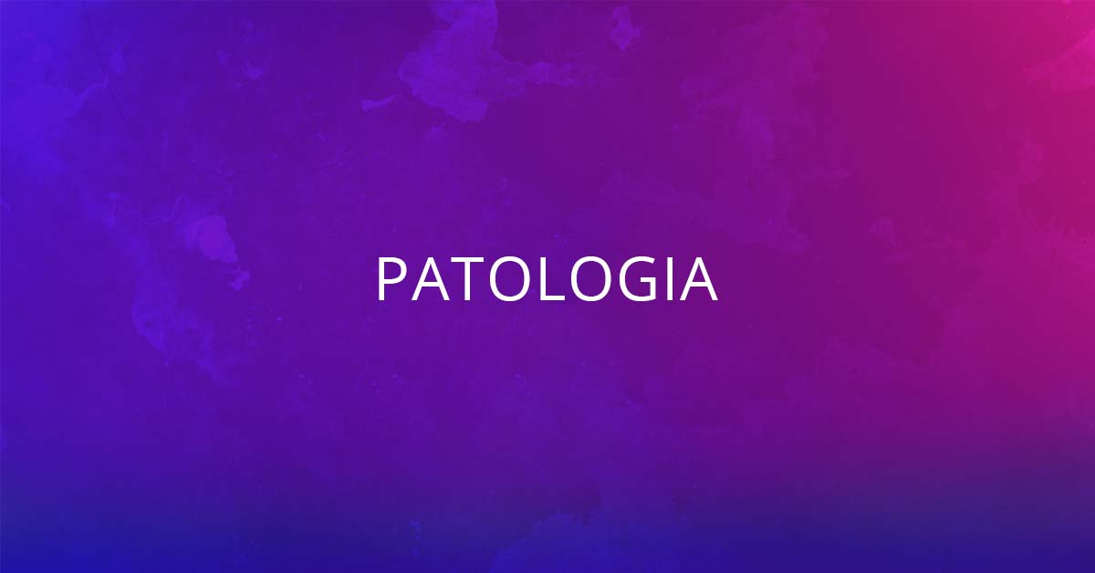 O que é Patologia - Blog Clínica Medtrata